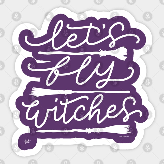 Funny Halloween Witch Flying Brooms Let's Fly Witches Sticker by DoubleBrush